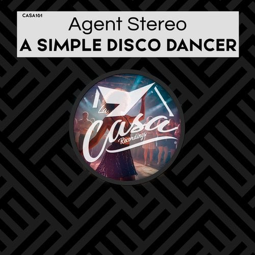 Agent Stereo-A Simple Disco Dancer