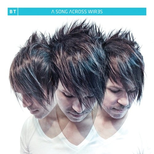 A Song Across Wires (Mixed by BT)