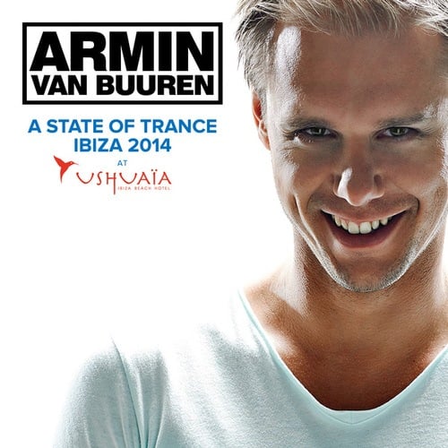 A State Of Trance at Ushuaïa, Ibiza 2014 (Mixed by Armin van Buuren)