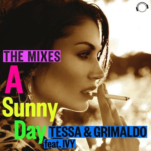 Tessa, Grimaldo, Ivy, SECAL, Dex Wilson-A Sunny Day (The Mixes)