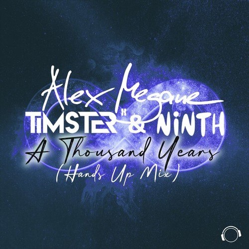 Alex Megane, Timster, Ninth-A Thousand Years (Hands Up Mix)