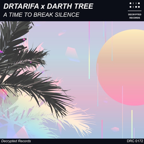 Darth Tree, Drtarifa-A Time To Break Silence