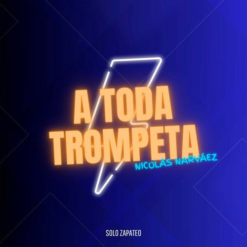 Nicolás Narváez-A Toda Trompeta