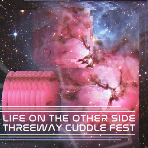 Threeway Cuddle Fest-A Very Galacus Journey: Life on the Other Side