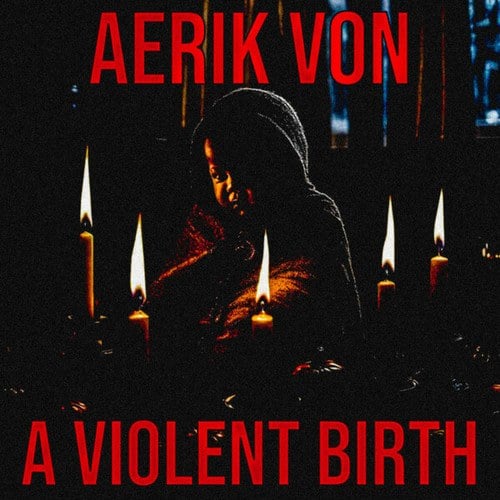 A Violent Birth