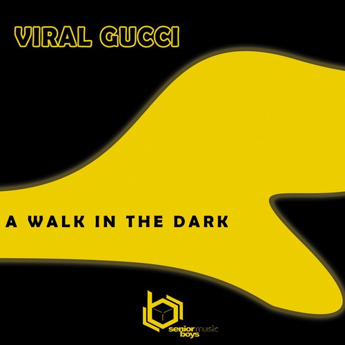 Viral Gucci-A Walk in the Dark