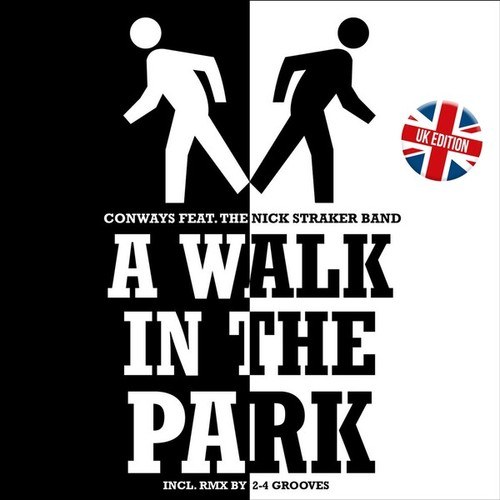 Conways, The Nick Straker Band, Uniting Nations, Housekidz, 7th Heaven, First Team, 2-4 Grooves, Groovestylerz-A Walk in the Park (UK Mixes)
