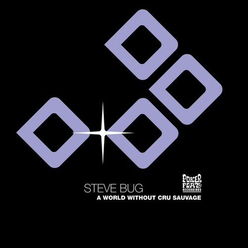Steve Bug-A World Without Cru Sauvage