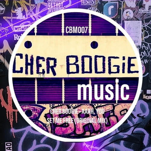 Cher Boogie-AAAH, You Set Me Free