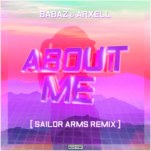 Babaz, Arxell, Sailor Arms-About Me