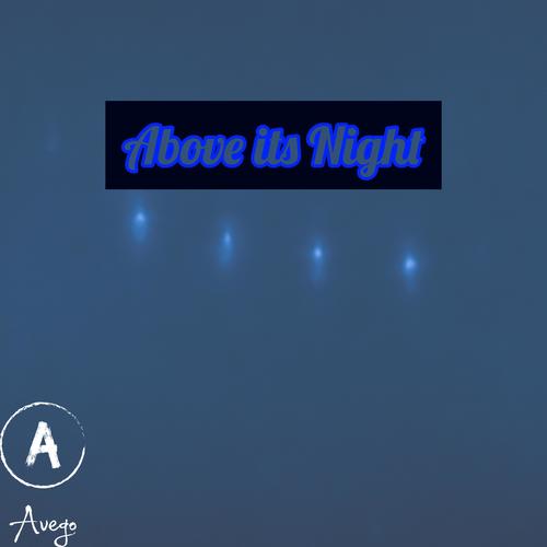 Avego-Above Its Night