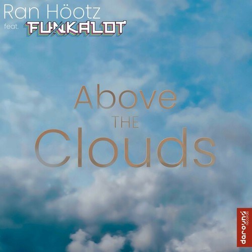 Ran Höotz, Funkalot-Above the Clouds