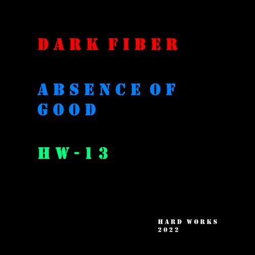 Dark Fiber, Rutger S.-Absence of Good