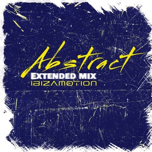 Ibizamotion-Abstract (Extended Mix)
