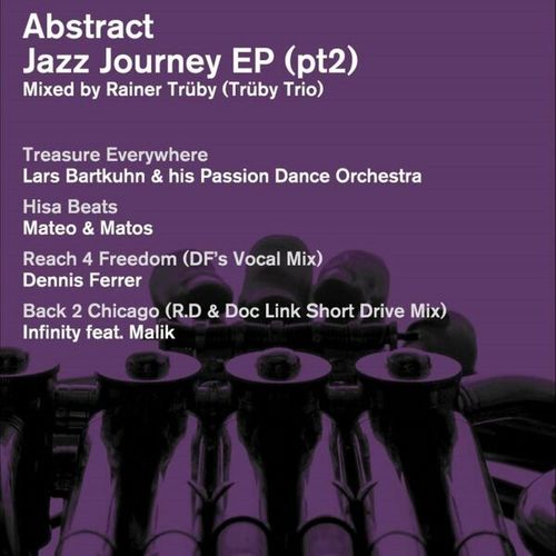 Passion Dance Orchestra, Mateo & Matos, Dennis Ferrer, Infinity, Malik, Lars Bartkuhn, Doc Link-Abstract Jazz Journey EP 2