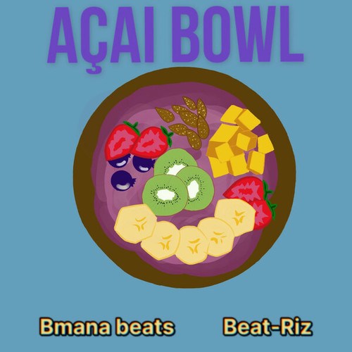 Beat-Riz, Bmana Beats-Açai Bowl