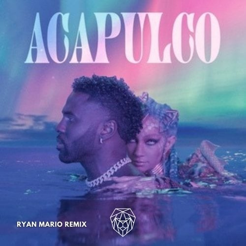 Ryan Mario-Acapulco (Ryan Mario Remix)