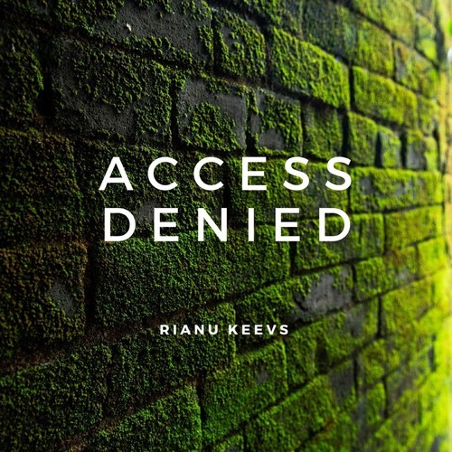Rianu Keevs-Access Denied
