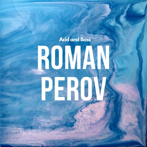 Roman Perov-Acid and Bass
