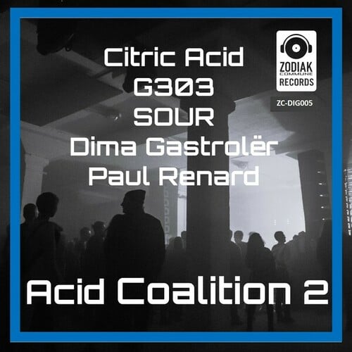 G303, Sour, Dima Gastrolër, Citric Acid, Paul Renard-Acid Coalition 2