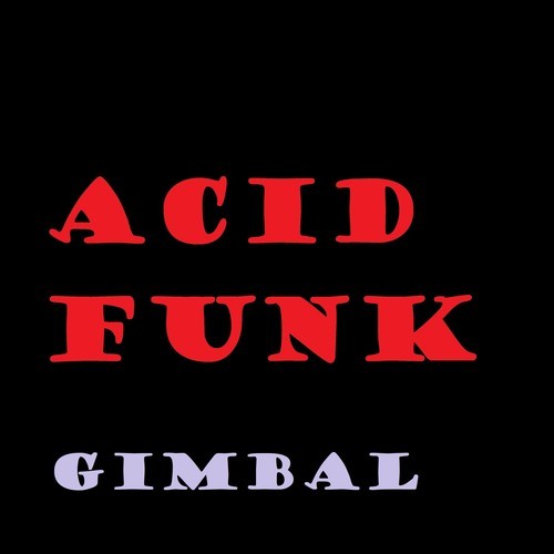 Gimbal-Acid Funk