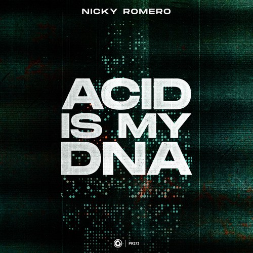Nicky Romero-Acid is my DNA