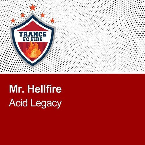 Mr. Hellfire-Acid Legacy