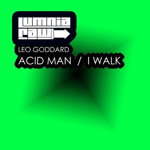 Leo Goddard-Acid Man / I Walk