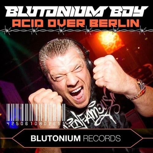 Blutonium Boy-Acid over Berlin