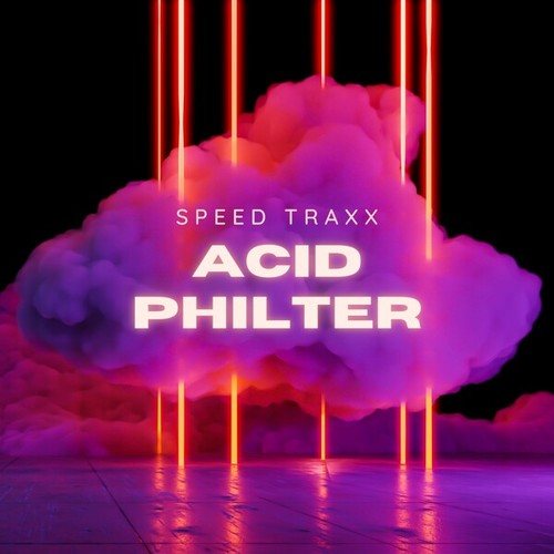 Speed Traxx-Acid Philter