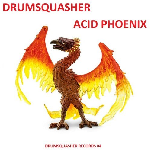 Drumsquasher-Acid Phoenix