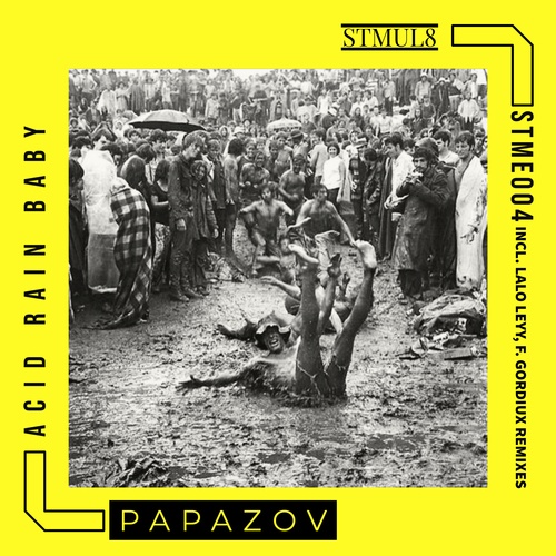 Papazov, Lalo Leyy, Frederico Gordiux-Acid Rain Baby