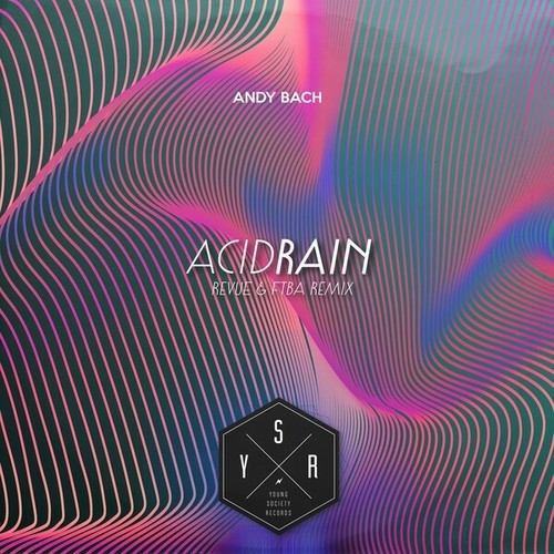 Andy Bach, Revue & Ftba-Acid Rain (Revue & Ftba Remix)