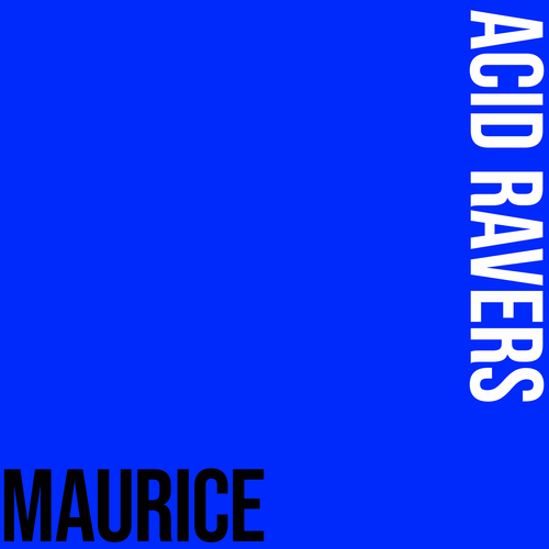 Maurice (FR)-Acid Ravers (Extended Mix)
