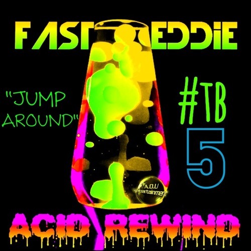 Fast Eddie-Acid Rewind 5
