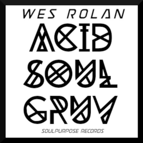 Wes Rolan-Acid Soul Gruv