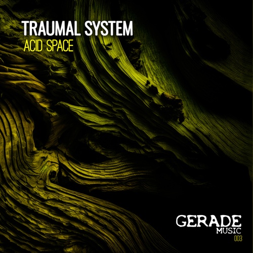 Traumal System-Acid Space