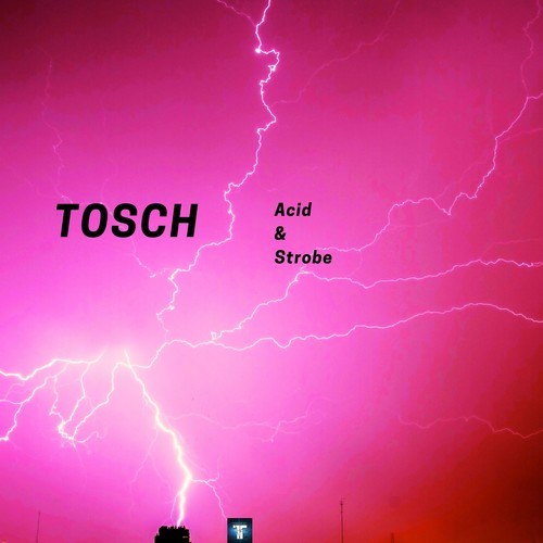 Tosch-Acid & Strobe