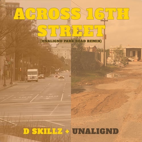 D SKILLZ, Unalignd-Across 16Th Street