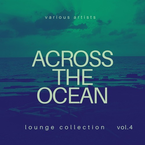 Various Artists-Across the Ocean (Lounge Collection), Vol. 4