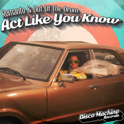 Romanto, Out Of The Drum, Andy Bach-Act Like You Know