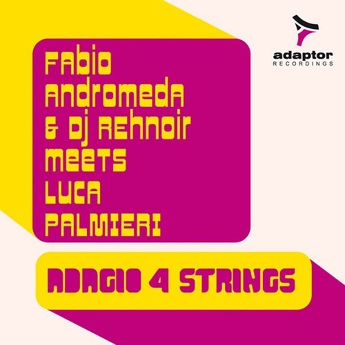 Fabio Andromeda, DJ Renhoir, Luca Palmieri, Luka Kerky-Adagio 4 Strings