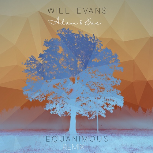 Will Evans, Equanimous-Adam & Eve