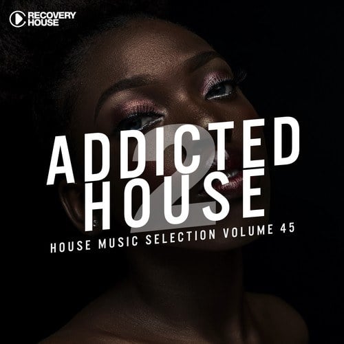 Various Artists-Addicted 2 House, Vol. 45