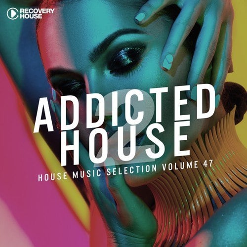 Various Artists-Addicted 2 House, Vol. 47