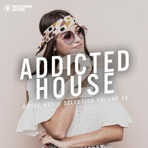 Various Artists-Addicted 2 House, Vol. 56