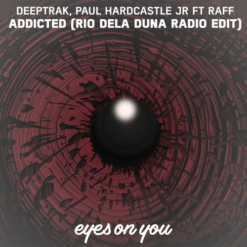 Deeptrak, Paul Hardcastle Jr., Raff, Rio Dela Duna-Addicted