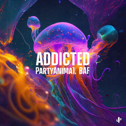 PartyAnima1, BAF-Addicted