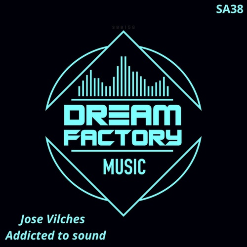 Jose Vilches-Addicted to sound