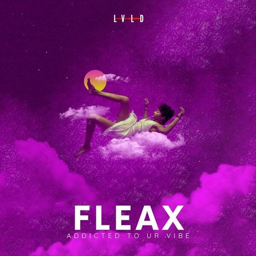 Fleax-Addicted To Ur Vibe